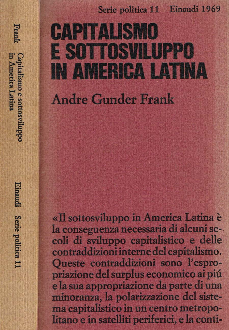André Gunder Frank Capitalism And Underdevelopment In Latin America 4455