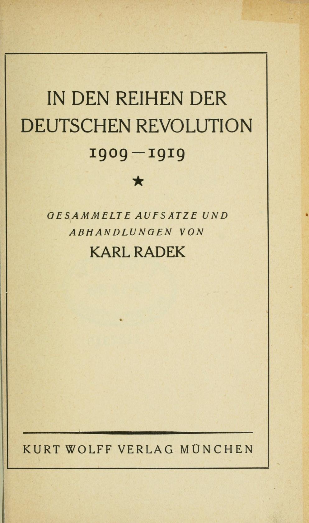 Karl Radek Karl Radek. In den Reihen der deutschen Revolution, 1909-1919.