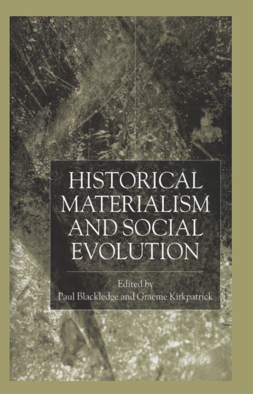 Blackledge – Kirkpatrick, eds. Historical Materialism and Social Evolution.