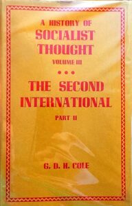 G.D.H. Cole. History of Socialist Thought.